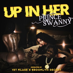 Up in Her-Prince Swanny