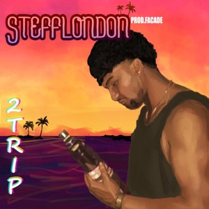 Stefflondon-2 Trip