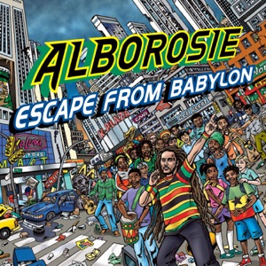 Alborosie - Escape from Babylon