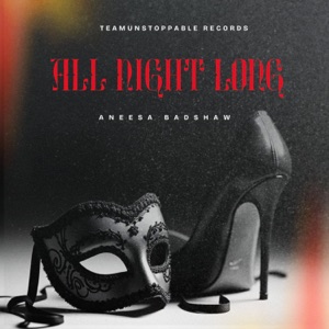 All Night Long-Aneesa Badshaw