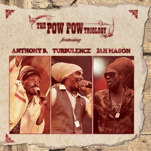 Anthony B - Pow Pow Triology