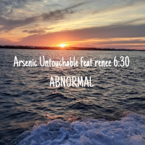 Abnormal-Arsenic Untouchable