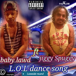 L.O.L Dance Song-Baby Lawd 