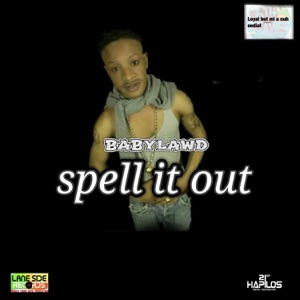 Spell It Out-Baby Lawd