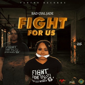 Fight For Us-Bad Gyal Jade