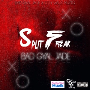 Split Freak-Bad Gyal Jade