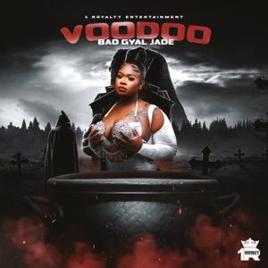 Voodoo - Bad Gyal Jade