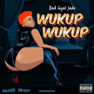 Wukup Wukup-Bad Gyal Jade