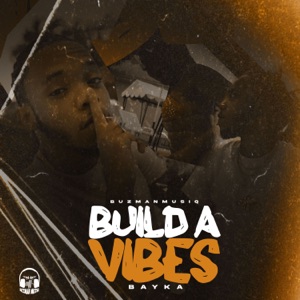 Build a Vibes-Bayka