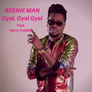 Gyal, Gyal Gyal-Beenie Man