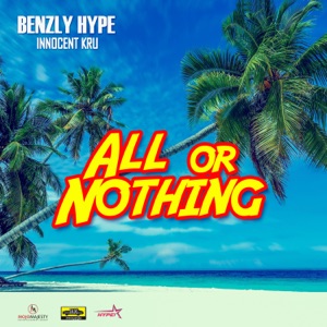 Benzly Hype - All or Nothing