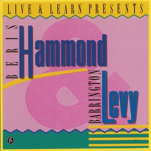 Beres Hammond - Live & Learn Presents Beres Hammond & Barrington Levy