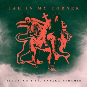 Jah in My Corner-Black-Am-I