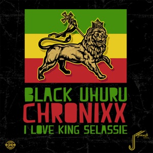 I Love King Selassie-Black Uhuru 