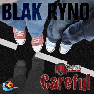 Careful-Blak Ryno