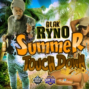 Summer Touch Down-Blak Ryno