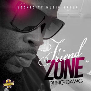 Friend Zone-Bling Dawg