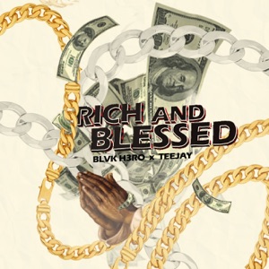 Rich And Blessed-Blvk H3ro 