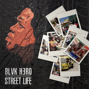 Street Life-Blvk H3ro