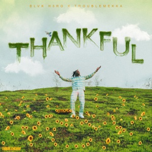 Thankful-Troublemekka 