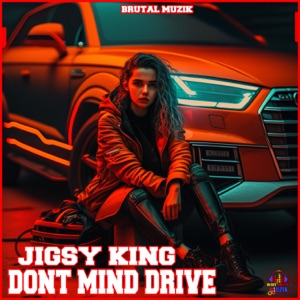 Dont Mind Drive - bobby Brutal