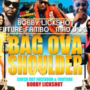 Bag Ova Shoulder - Bobby Lickshot