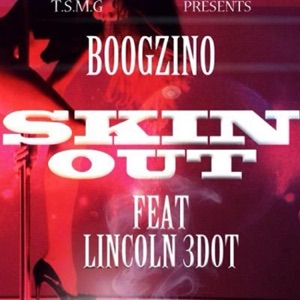 Skin Out-Boogzino