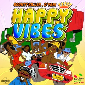 Happy Vibes-Bounty Killer 