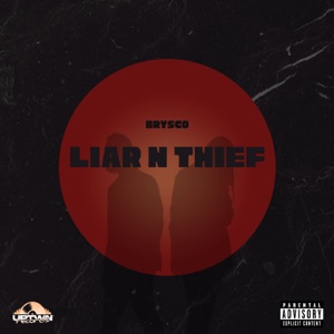 Liar N Thief-Brysco