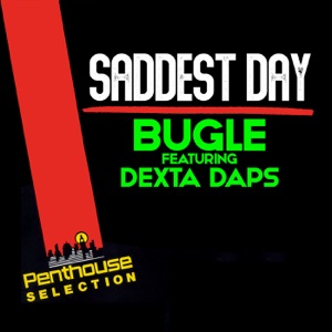 Saddest Day-Bugle