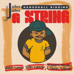 John John Dancehall Riddims G String