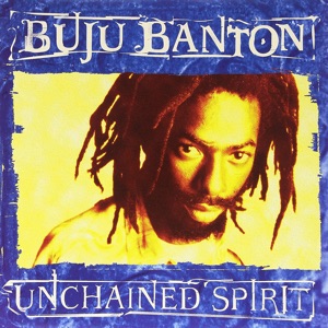 Buju Banton - Unchained Spirit