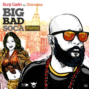 Big Bad Soca-Bunji Garlin