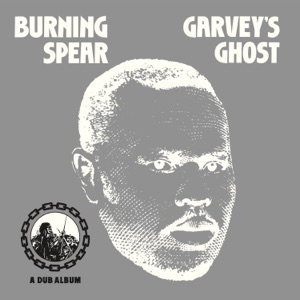 Garvey’s Ghost - Burning Spear
