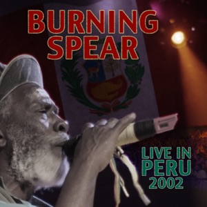 Live in Peru 2002 - Burning Spear