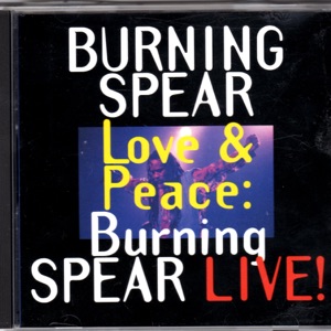 Love & Peace Burning Spear Live