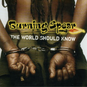 The World Should Know-Burning Spear