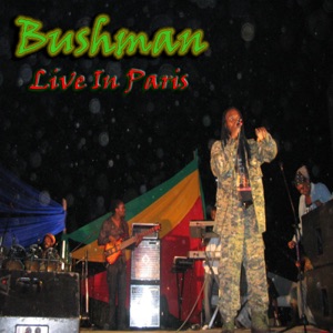 Bushman Live In Paris