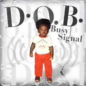 Busy Signal - D.O.B.