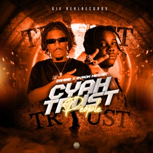 Cyah Trust People - Byron Messia 