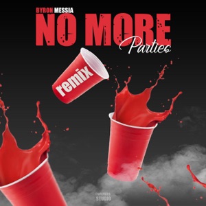 No More Parties-Byron Messia