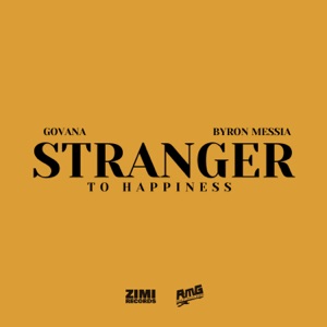 Stranger to Happiness-Byron Messia 