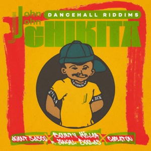 John John Dancehall Riddims Chikita - Capleton