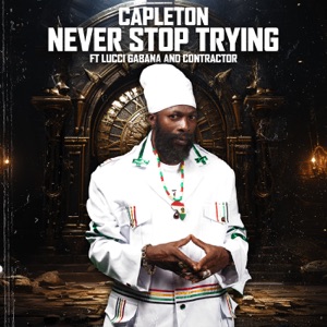 Never Stop Trying - Capleton