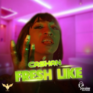 Fresh Like-Cashan