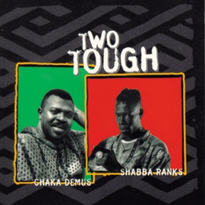 Chaka Demus  - Two Tough