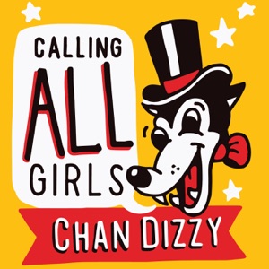 Calling All Girls-Chan Dizzy