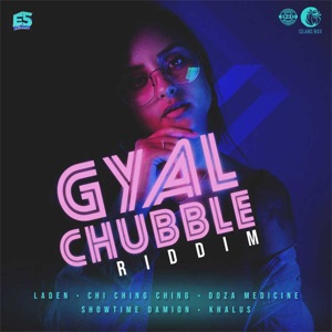 Chi Ching Ching - Gyal Chubble Riddim