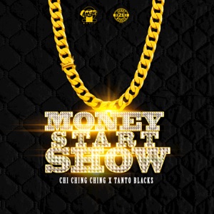 Money Start Show-Chi Ching Ching 