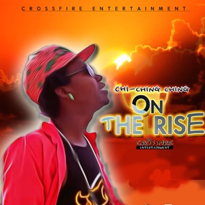 On the Rise-Chi Ching Ching